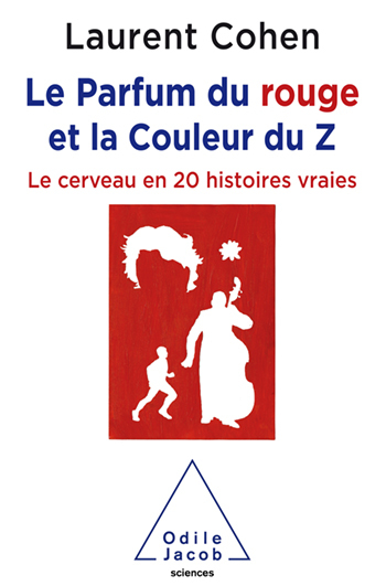 QUAND LE CERVEAU DÉVOILE SES SECRETS QUAND LE CERVEAU DÉVOILE SES SECRETS